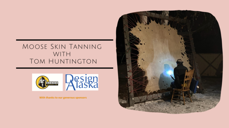 Traditional Moose Hide Tanning: Conversation with Tom Huntington